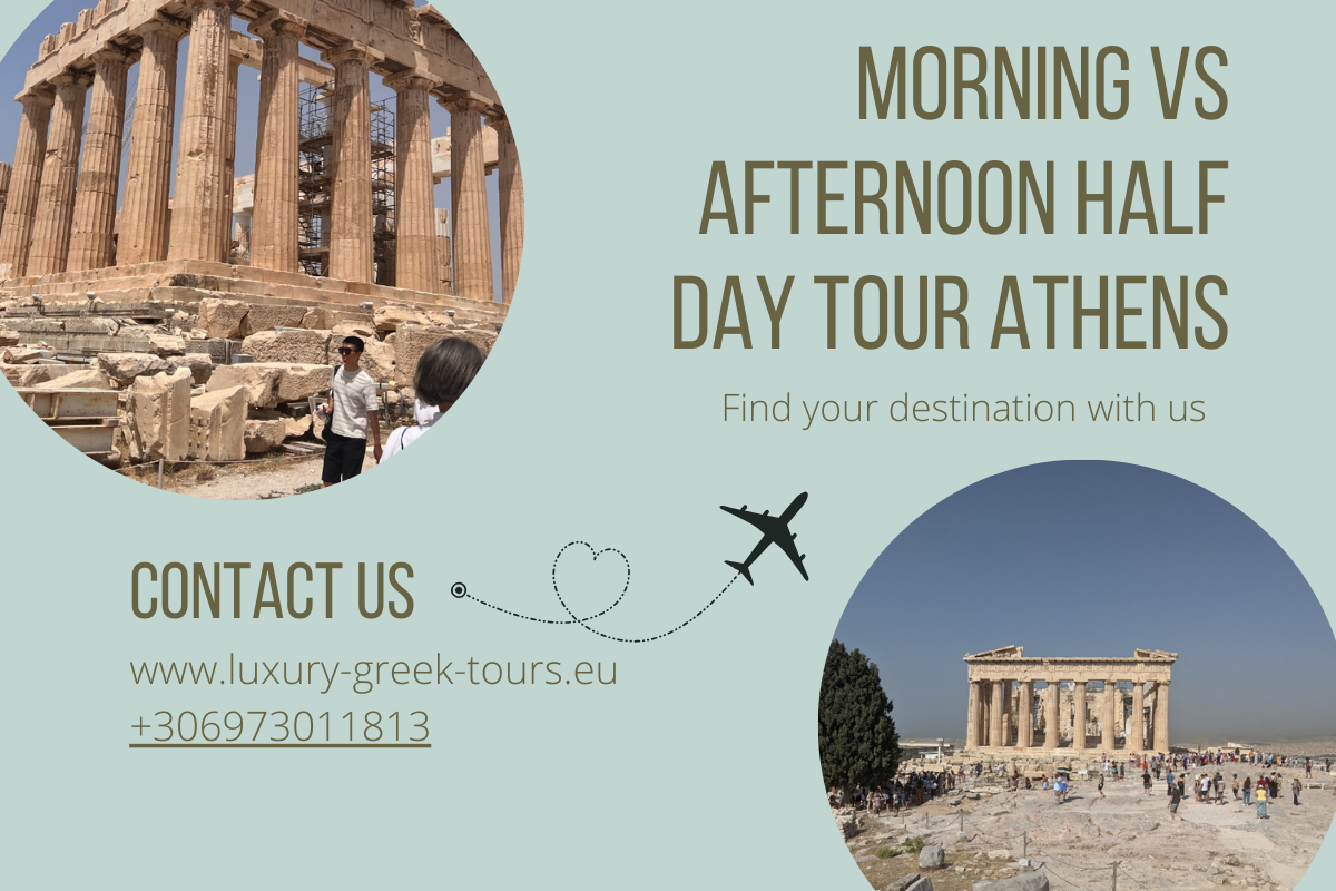 Morning vs Afternoon Half Day Tour Athens
